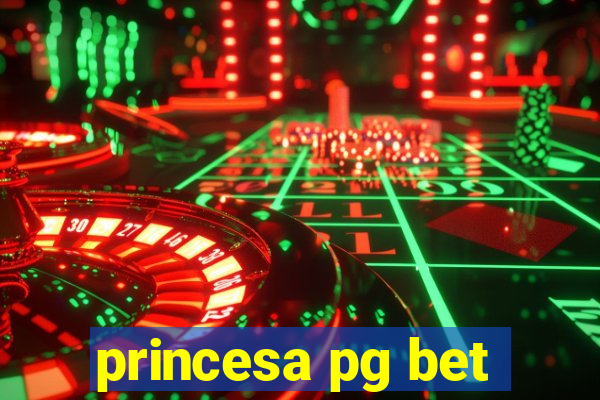 princesa pg bet